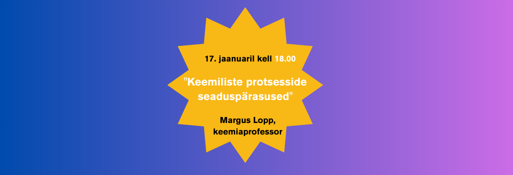 Karjääriõhtu akadeemik ja keemiaprofessor Margus Loppiga